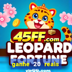 ganhe 20 reais para apostar cassino